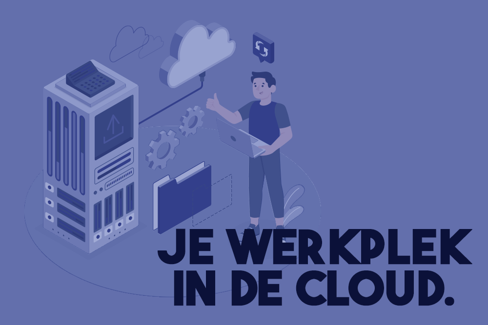 2023-10-16 -- Je werkplek in de Cloud