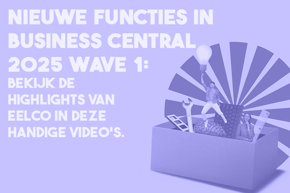 2025-04-16 -- Business Central Wave 1 - Eelcos highlights -- 1000X667PX
