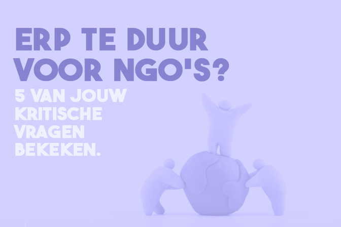 2025-06-12 -- ERP te duur voor NGOs - 5 van jouw kritische vragen bekeken