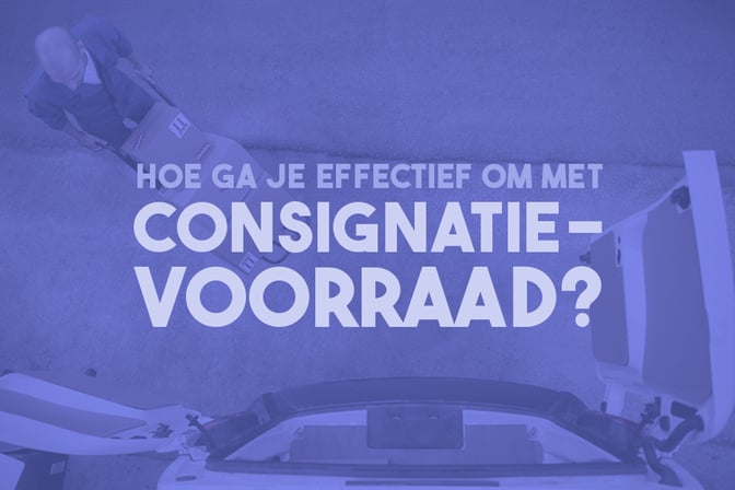 2025-12-03 -- Hoe ga je effectief om met consignatie voorraad