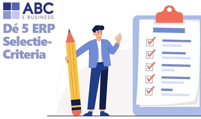 5 essentiële ERP-systeem selectiecriteria-1