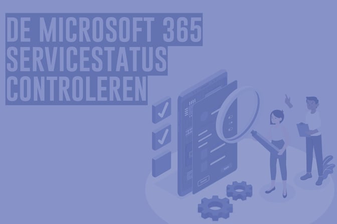 BLAUW-Microsoft365-servicestatus-Controleren-1000X667